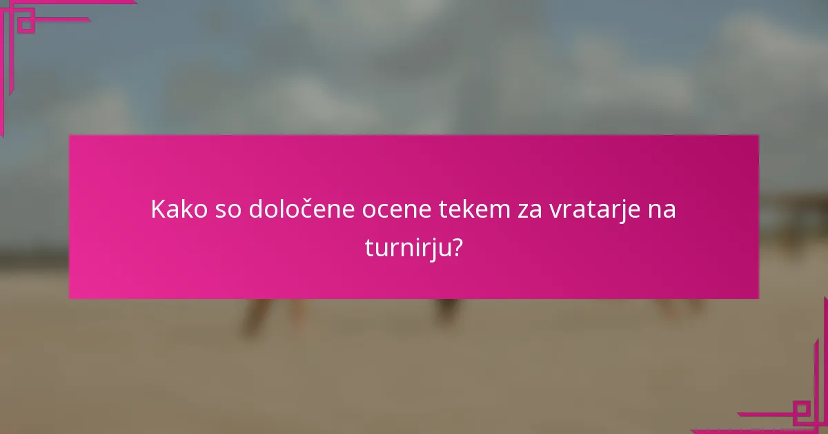 Kako so določene ocene tekem za vratarje na turnirju?